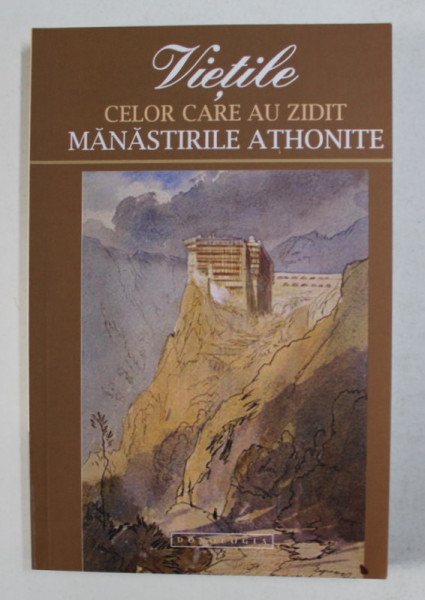 VIETILE CELOR CARE AU ZIDIT MANASTIRILE ATHONITE , 2010