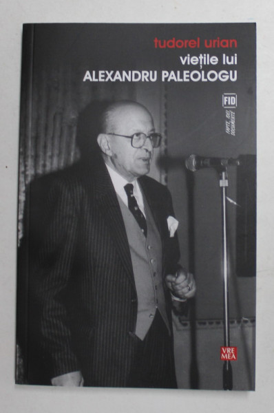 VIETILE LUI ALEXANDRU PALEOLOGU de TUDOREL URIAN , 2010