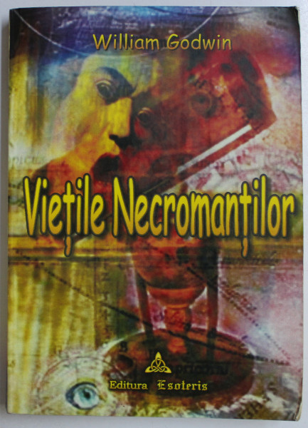VIETILE NECROMANTILOR de WILLIAM GODWIN , 2005