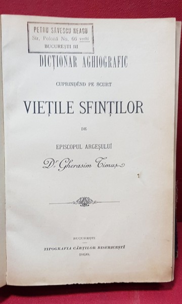 VIETILE SFINTILOR - DICTIONAR AGHIOGRAFIC - BUCURESTI 1898