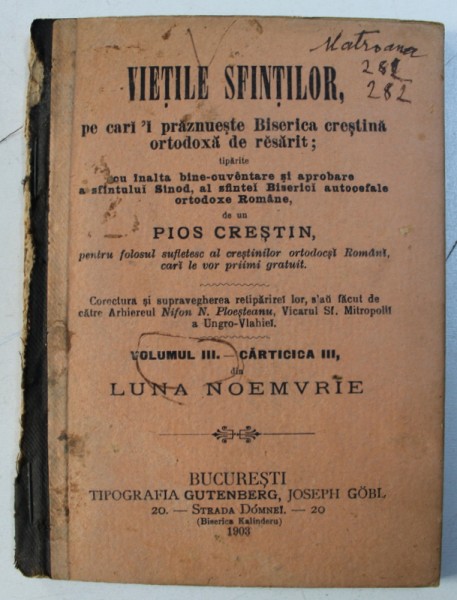 VIETILE SFINTILOR , PE CARI ' I PRAZNUESTE BISERICA CRESTINA ORTODOXA DE RASARIT de un PIOS CRESTIN , VOLUMUL III - CARTICA III , 1903  ,