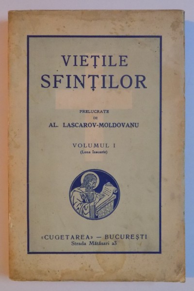 VIETILE SFINTILOR prelucrate de AL. LASCAROV - MOLDOVANU, VOLUMUL I (LUNA IANUARIE)