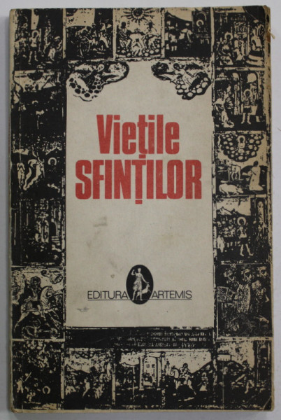 VIETILE SFINTILOR , prelucrate de AL. LASCAROV - MOLODOVANU , VOLUMUL I , 1992