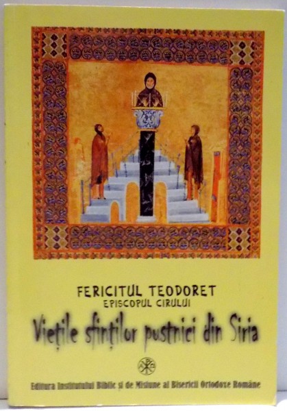 VIETILE SFINTILOR PUSTNICI DIN SIRIA de FERICITUL TEODORET , 2001
