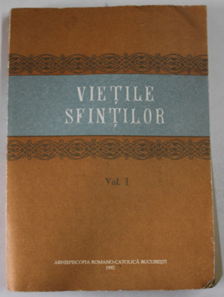 VIETILE SFINTILOR , VOLUMUL I ( IANUARIE - IUNIE ) , 1982