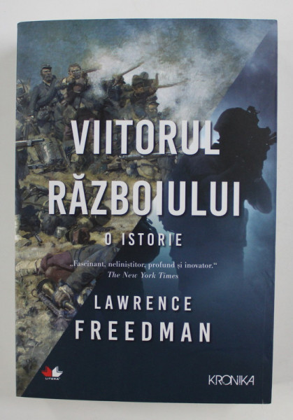 VIITORUL RAZBOIULUI - O ISTORIE de LAWRENCE FREEDMAN , 2019 , PREZINTA SUBLINIERI PE PRIMELE TREI FILE