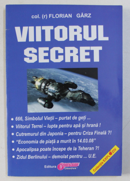 VIITORUL SECRET de COL. FLORIAN GARZ