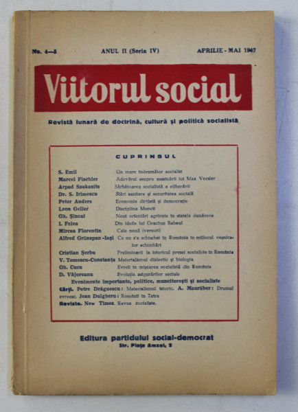VIITORUL SOCIAL , REVISTA LUNARA DE DOCTRINA , CULTURA SI POLITICA SOCIALISTA , ANUL II ,  SERIA IV  , NR . 4 - 5 , APRILIE - MAI  , 1947