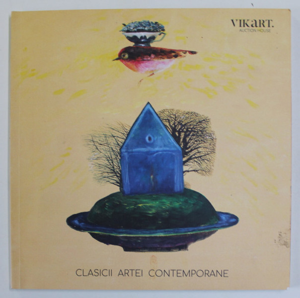 VIKART , AUCTION HOUSE , CATALOG DE LICITATIE : CLASICII ARTEI CONTEMPORANE , 14 DECEMBRIE , 2019