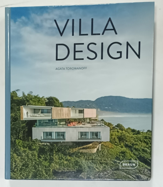 VILLA DESIGN by AGATA TOROMANOFF , ALBUM DE ARHITECTURA CU TEXT IN  ENGLEZA , FRANCEZA , GERMANA , 2020