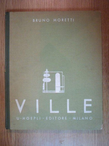 VILLE , ESEMPI DI VILLE... de BRUNO MORETTI, PRIMA SERIE, SECONDA EDIZIONE