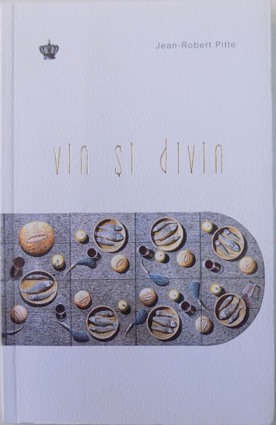 VIN SI DIVIN de JEAN - ROBERT PITTE , 2018