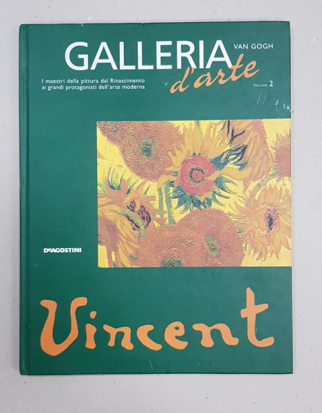 VINCENT  - GALERRIA D 'ARTE VAN GOGH  - VOLUMUL II , 2001