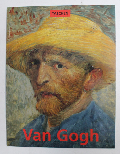 VINCENT VAN GOGH 1853 - 1890 - VISION ET REALITE par INGO . F. WALTHER , 1993
