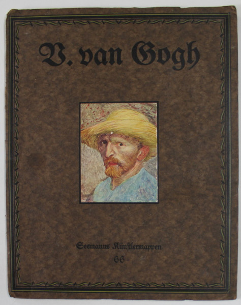 VINCENT VAN GOGH - ACHT GEMALDE IN FARBIGER WIEDERGABE , 8 REPRODUCERI COLOR , EDITIE INTERBELICA , TEXT IN GERMANA CU CARACTERE GOTICE