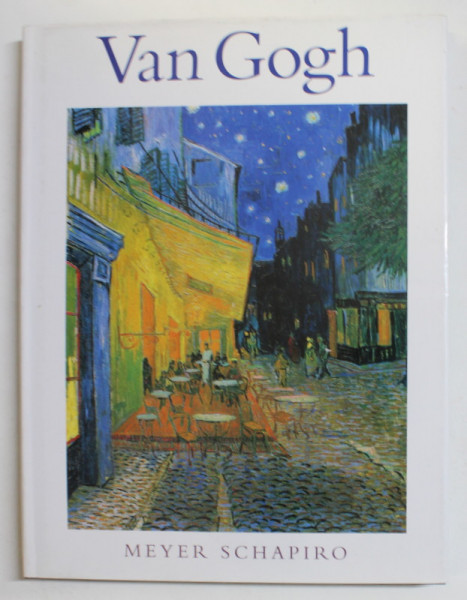 VINCENT VAN GOGH by MEYER SCHAPIRO , 1994