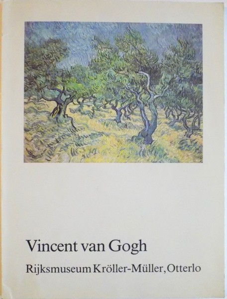VINCENT VAN GOGH, RIJKSMUSEUM KROLLER - MULLER, OTTERLO, 1983