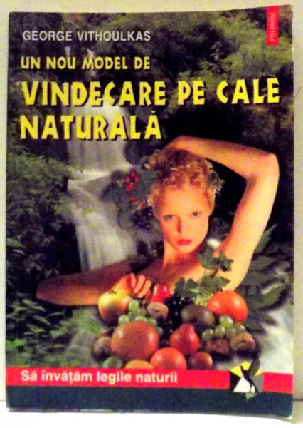 VINDECARE PE CALE  NATURALA de GEORGE VITHOULKAS , 1999