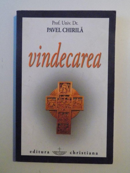VINDECAREA de PAVEL CHIRILA , 2009