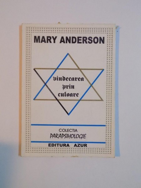 VINDECAREA PRIN CULOARE de MARY ANDERSON