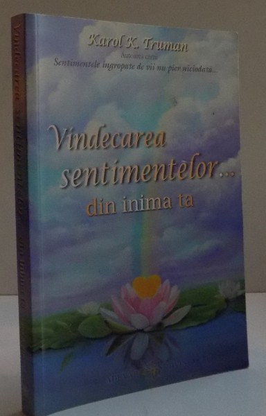 VINDECAREA SENTIMENTELOR... DIN INIMA TA , 2010