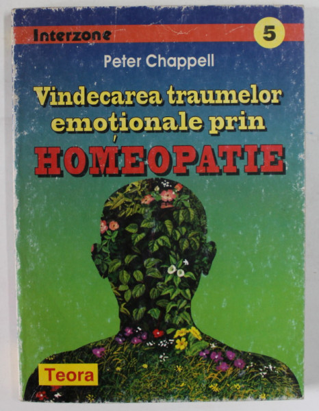 VINDECAREA TRAUMELOR EMOTIONALE PRIN HOMEOPATIE de PETER CHAPPELL
