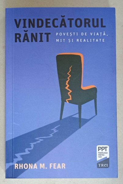 VINDECATORUL RANIT , POVESTI DE VIATA , MIT SI REALITATE de RHONA M. FEAR , 2024