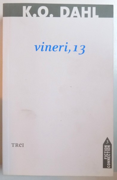 VINERI , 13 de K.O. DAHL , 2011 * PREZINTA HALOURI DE APA