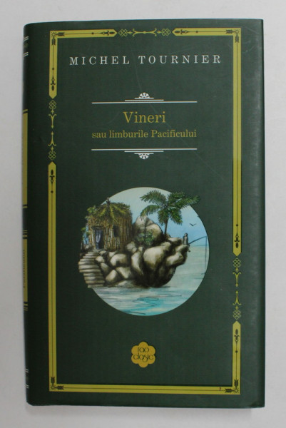 VINERI SAU LIMBURILE PACIFICULUI de MICHEL TOURNIER , 2013