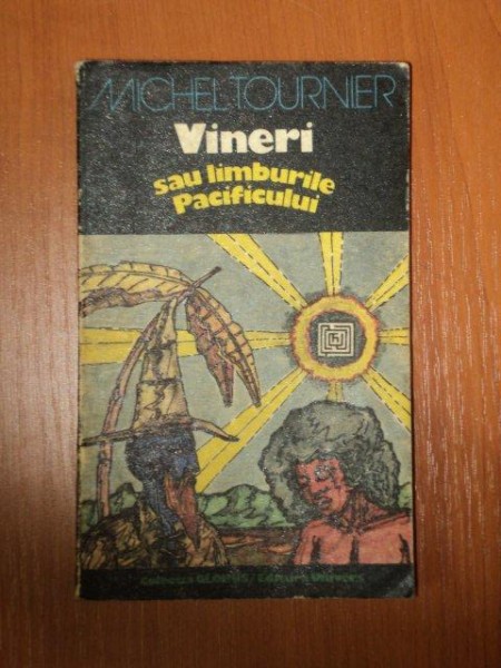 VINERI SAU LIMBURILE PACIFICULUI  MICHEL TOURNIER