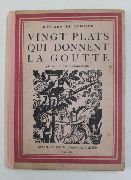 VINGT PLATS QUI DONNENT LA GOUTTE par EDOUARD DE POMIANE , 1935