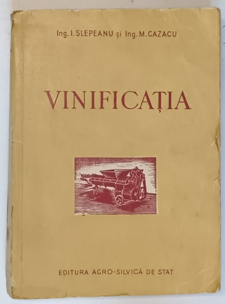 VINIFICATIA de I. SLEPEANU si M. CAZACU , 1953