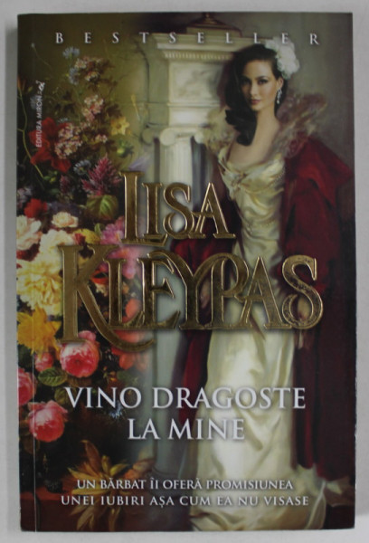VINO DRAGOSTE LA MINE de LISA KLEYPAS , ANII  '2000