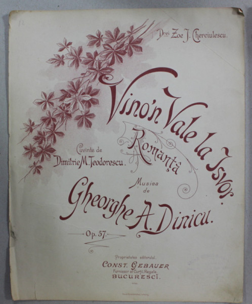 VINO 'N VALE LA ISVOR , ROMANTA de DIMITRIE M. TEODORESCU , muzica de GHEORGHE A. DINICU , CCA. 1900, PARTITURA