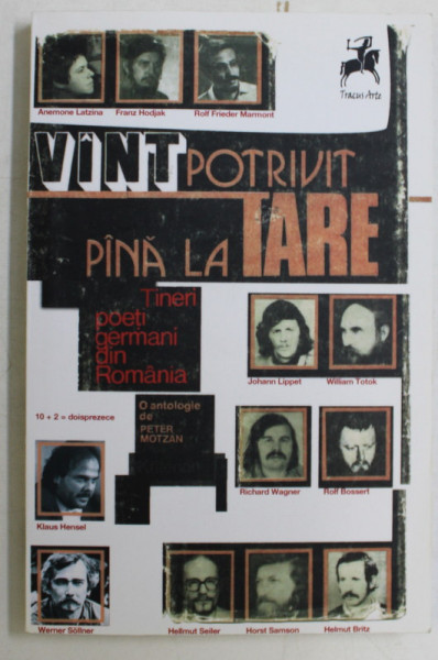 VINT POTRIVIT PINA LA TARE , TINERI POETI GERMANI DIN ROMANIA , EDITIA A II - A , 2002