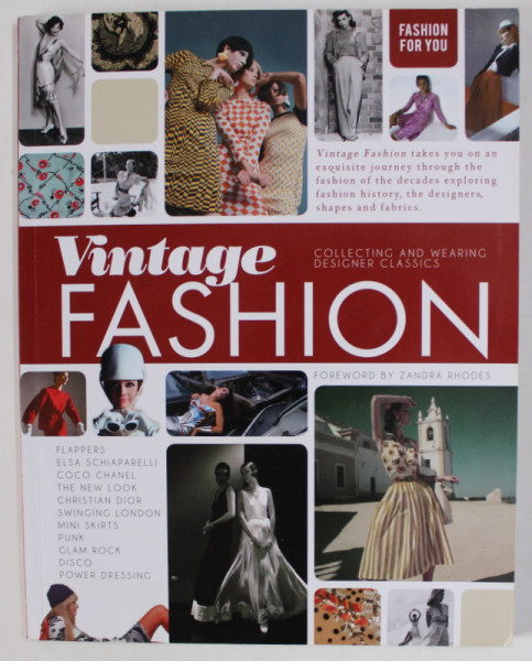 VINTAGE FASHION , COLLECTING AND WEARING DESIGNER CLASSICS , foreword by ZANDRA RHODES , 2015