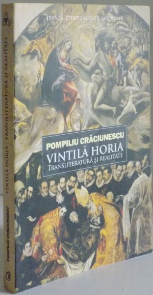 VINTILA HORIA TRANSLITERATURA SI REALITATE de POMPILIU CRACIUNESCU , 2011