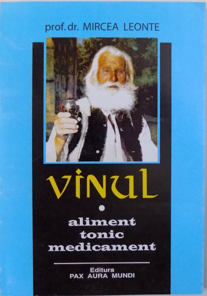 VINUL, ALIMENT TONIC, MEDICAMENT de MIRCEA LEONTE, 2000