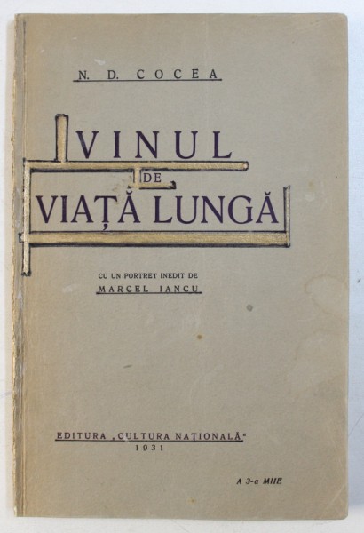 VINUL DE VIATA LUNGA. CU UN PORTRET INEDIT DE MARCEL IANCU de N.D. COCEA,  1931