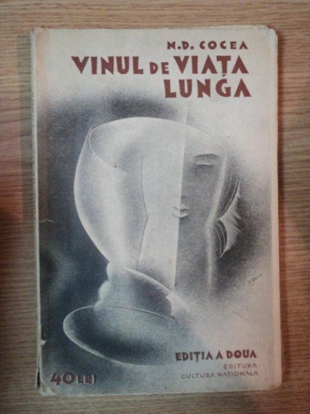VINUL DE VIATA LUNGA , EDITIA A II-A de N.D. COCEA , 1931