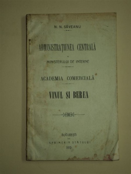 VINUL SI BEREA, N.N. SAVEANU, BUCURESTI, 1914