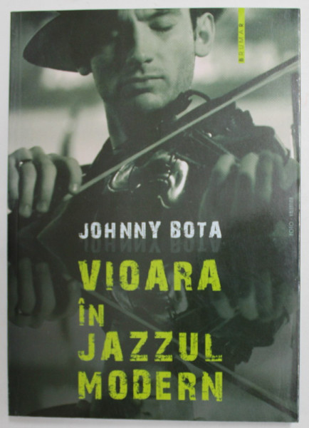 VIOARA IN JAZZUL MODERN de JOHNNY BOTA , 2008