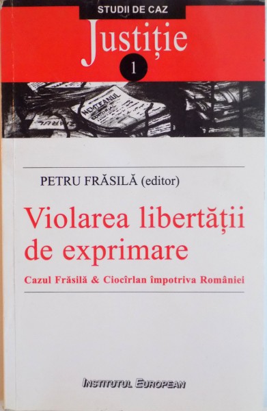 VIOLAREA LIBERTATII DE EXPRIMARE de PETRU FRASILA  2012