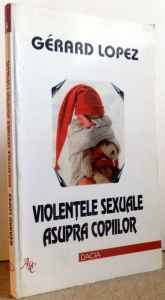 VIOLENTELE SEXUALE ASUPRA COPIILOR de GERARD LOPEZ , 2001