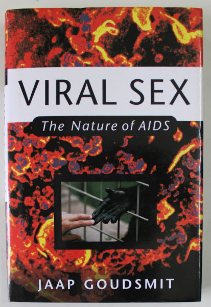 VIRAL SEX , THE NATURE OF AIDS by JAAP GOUDSMIT , 1997