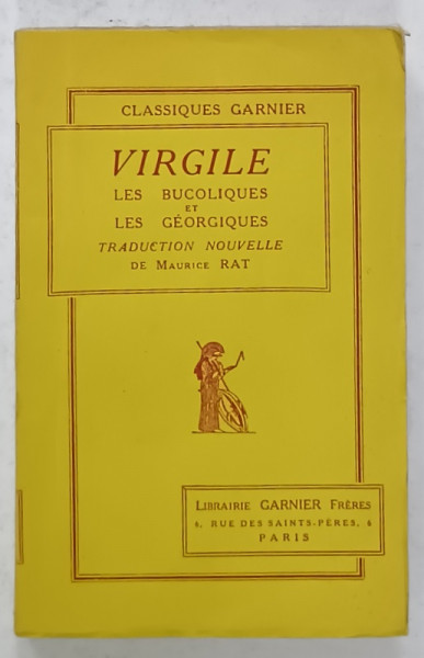 VIRGILE , LES BUCOLIQUES et LES GEORGIQUES , EDITIE BILINGVA LATINA - ROMANA , INCEPUT DE SECOL XX