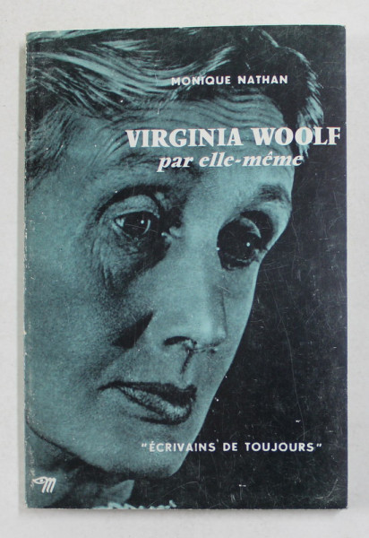 VIRGINIA WOOLF PAR ELLE - MEME par MONIQUE NATHAN , 1956
