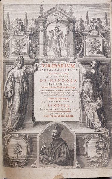 VIRIDARIVM SACRAE, AC PROFANAE ERVDITIONIS a FRANCISCO DE MENDOCA OLYSIPONENSI , 1632