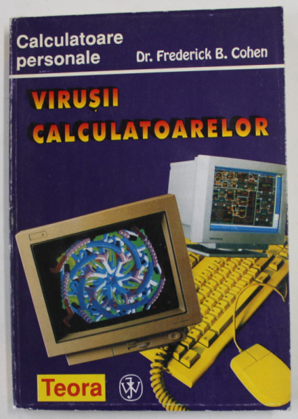 VIRUSII CALCULATOARELOR de Dr. FREDERICK B. COHEN , 1995