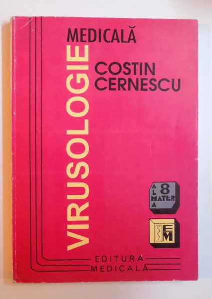 VIRUSOLOGIE MEDICALA de COSTIN CERNESCU , 1995